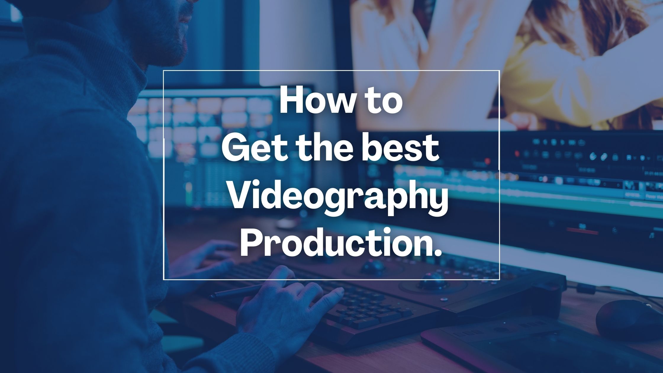 Video production Adelaide